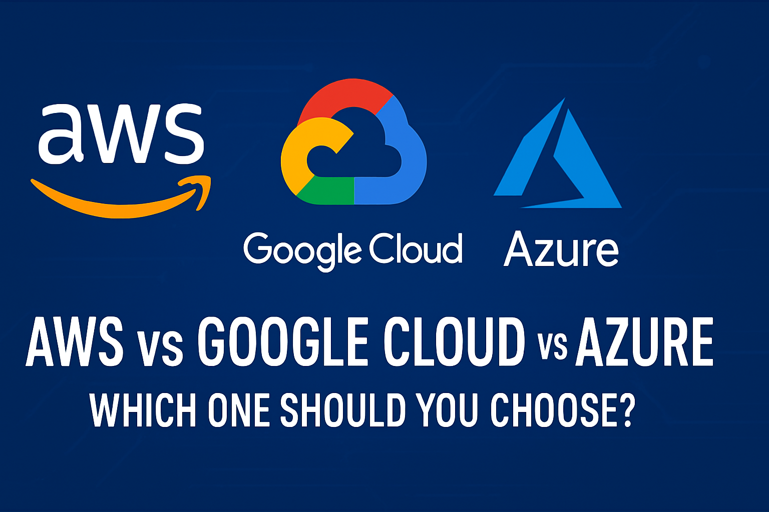 "Side-by-side comparison of AWS, Google Cloud, and Azure logos on a blue tech-themed background with the title AWS vs Google Cloud vs Azure."