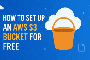 "Step-by-step guide to setting up a free AWS S3 bucket with cloud storage illustration"