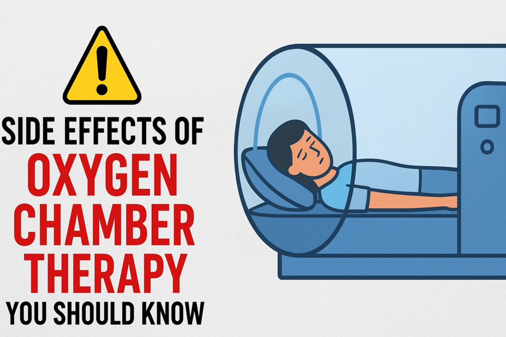 Side Effects of Oxygen Chamber Therapy You Should Know